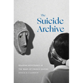 The Suicide Archive: Reading Resistance in the Wake of French Empire - Paperback