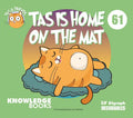 Tas Is Home on the Mat: Book 61 - Paperback