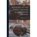 Societies of the Crow, Hidatsa and Mandan Indians - Hardcover