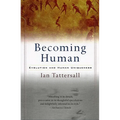 Becoming Human: Evolution and Human Uniqueness - Paperback