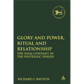 Glory and Power, Ritual and Relationship: The Sinai Covenant in the Postexilic Period - Paperback