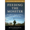 Feeding the Monster: How Money, Smarts, and Nerve Took a Team to the Top - Paperback