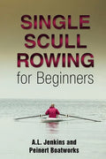 Single Scull Rowing for Beginners - Paperback