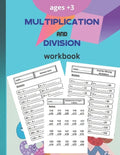 multiplication and division workbook: Worksheets Full of Practice Drills. Facts and Exercises on Multiplying and Dividing - Paperback