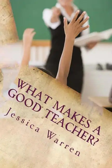 What Makes a Good Teacher? - Paperback