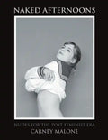 Naked Afternoons: Nudes for the Post Feminist Era - Paperback