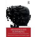 Meaningless Suffering: Traumatic Marginalisation and Ethical Responsibility - Paperback