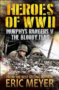 Heroes of World War II: Murphy's Rangers V - The Bloody Flag - Paperback