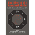 The Rise of the Standard Model: A History of Particle Physics from 1964 to 1979 - Paperback