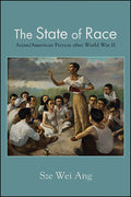 The State of Race: Asian/American Fiction after World War II - Paperback