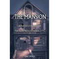 The Mansion: Liberated Zones Inside The Controlled Inner City - Paperback