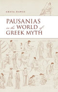 Pausanias in the World of Greek Myth - Hardcover