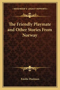 The Friendly Playmate and Other Stories From Norway - Paperback