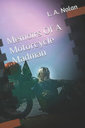 Memoirs Of A Motorcycle Madman - Paperback