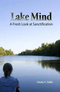 Lake Mind: A Fresh Look at Sanctification - Paperback