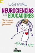 Neurociencia para educadores: Mucho más que cerebros... ¡personas! - Paperback