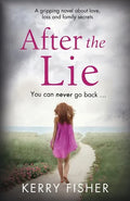 After the Lie: A gripping novel about love, loss and family secrets - Paperback