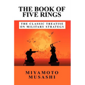 The Book of Five Rings: The Classic Treatise on Military Strategy - Paperback