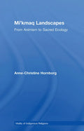 Mi'kmaq Landscapes: From Animism to Sacred Ecology - Paperback