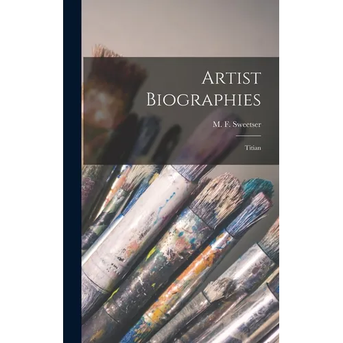 Artist Biographies: Titian - Hardcover