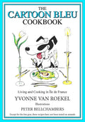 The Cartoon Bleu Cookbook: Living and Cooking in Ile de France - Paperback