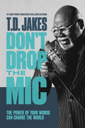 Don't Drop the MIC: The Power of Your Words Can Change the World - Hardcover