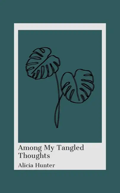 Among My Tangled Thoughts - Paperback