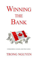 Winning the Bank: Conquering Canada And The Cloud - Paperback