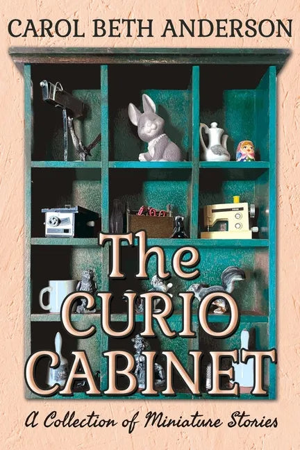 The Curio Cabinet: A Collection of Miniature Stories - Paperback