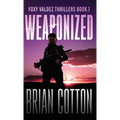 Weaponized - Hardcover