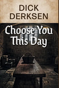 Choose You This Day - Hardcover