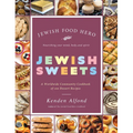Jewish Sweets: A Worldwide Community Cookbook of 100 Dessert Recipes - Hardcover