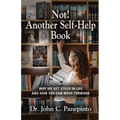 Not! Another Self-Help Book: Why We Get Stuck in Life and How You Can Move Forward - Paperback