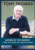 ANTHEM OF THE UNWOKE -Yep! the other lot's gone bonkers - Paperback