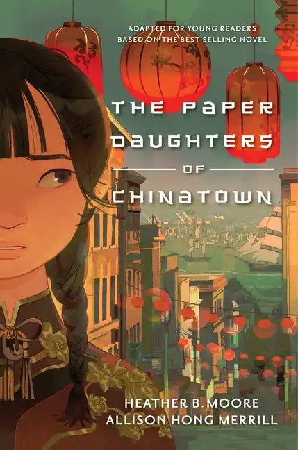 The Paper Daughters of Chinatown: Adapted for Young Readers from the Best-Selling Novel - Hardcover