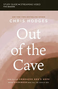Out of the Cave Bible Study Guide Plus Streaming Video: How Elijah Embraced God's Hope When Darkness Was All He Could See - Paperback