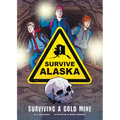 Surviving a Gold Mine - Library Binding