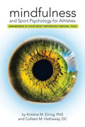 Mindfulness and Sport Psychology for Athletes: Awareness Is Your Most Important Mental Tool - Paperback