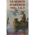 Le Morte D'Arthur -Vol. 1 & 2- - Hardcover