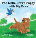 Little Brown Puppy with Big Paws - Hardcover