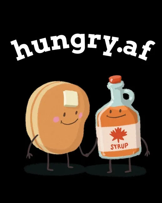 hungry.af: Log Book For Diabetes - Blood Sugar Tracker Book - Daily Glucose Tracker - Food Journal With Weekly Diabetes Record and Blood Pressure Logb - Paperback