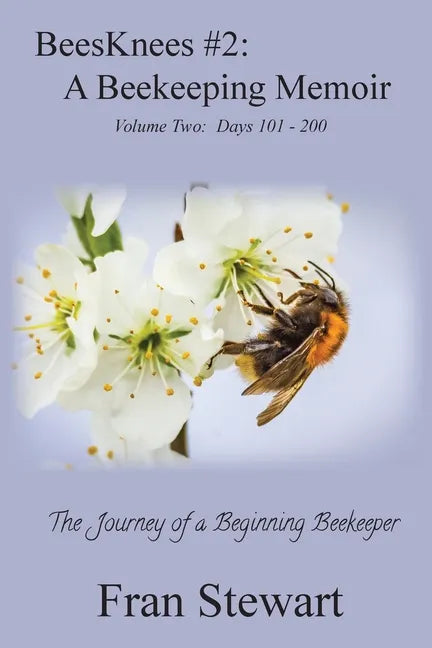 BeesKnees #2: A Beekeeping Memoir - Paperback