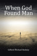 When God Found Man - Paperback