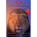 The Magnificent Jesus: The Christ of heaven revealed - Paperback