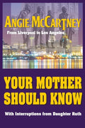 Your Mother Should Know: From Liverpool to Los Angeles - Paperback