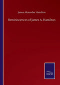 Reminiscences of James A. Hamilton - Paperback