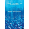 The Gift of Forgetting and Other Poems - Paperback