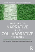 Masters of Narrative and Collaborative Therapies: The Voices of Andersen, Anderson, and White - Paperback