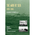 War at Sea 1939-45: Volume III Part I The Offensive 1st June 1943-31 May 1944 OFFICIAL HISTORY OF THE SECOND WORLD WAR - Hardcover