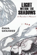 Light Within The Shadows: A painter's memoir - Paperback